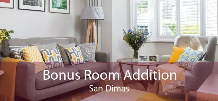 Bonus Room Addition San Dimas